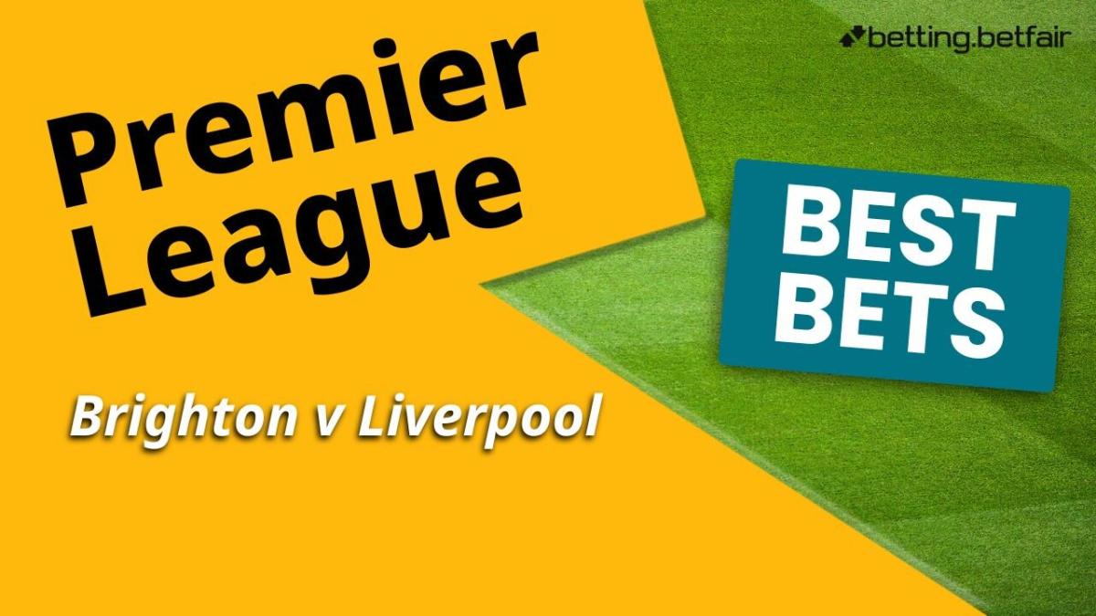 Betfair's best bets for Brighton v Liverpool